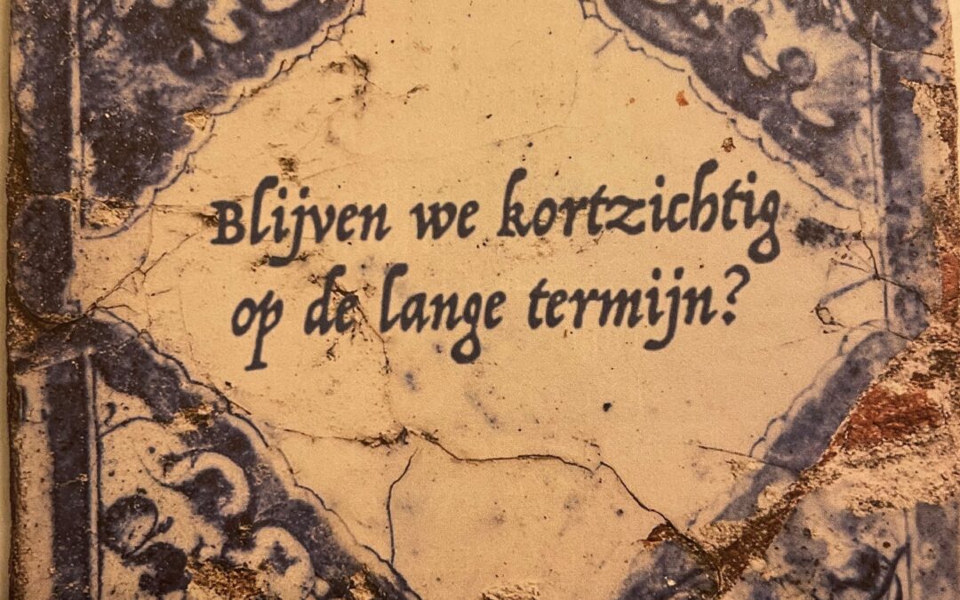 Kortzichtig op de lange termijn